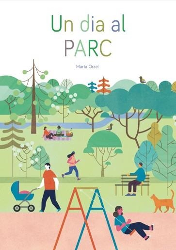 UN DIA AL PARC | 9788409205493 | ORZEL ORZEL, MARTA | Llibreria Aqualata | Comprar llibres en català i castellà online | Comprar llibres Igualada