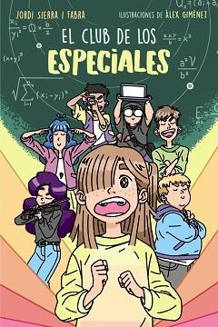 CLUB DE LOS ESPECIALES, EL | 9788469888599 | SIERRA I FABRA, JORDI / GIMÉNEZ, ÁLEX (IL·LUSTR) | Llibreria Aqualata | Comprar libros en catalán y castellano online | Comprar libros Igualada