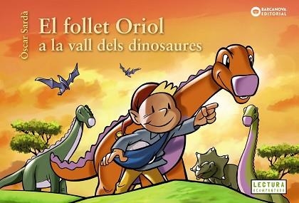 FOLLET ORIOL A LA VALL DELS DINOSAURES, EL | 9788448953829 | SARDÀ, ÒSCAR | Llibreria Aqualata | Comprar llibres en català i castellà online | Comprar llibres Igualada