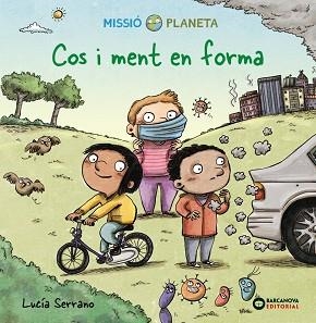 COS I MENT EN FORMA (MISSÓ PLANETA) | 9788448954024 | SERRANO, LUCÍA | Llibreria Aqualata | Comprar llibres en català i castellà online | Comprar llibres Igualada