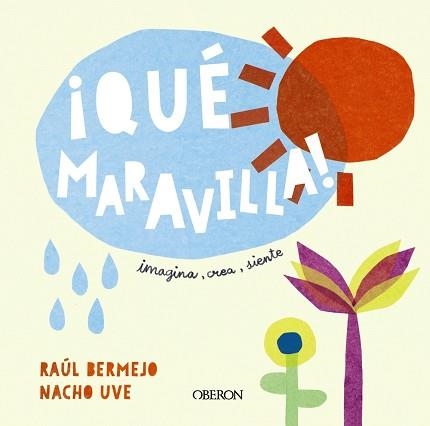 QUÉ MARAVILLA! | 9788441544130 | BERMEJO, RAÚL/UVE, NACHO | Llibreria Aqualata | Comprar llibres en català i castellà online | Comprar llibres Igualada