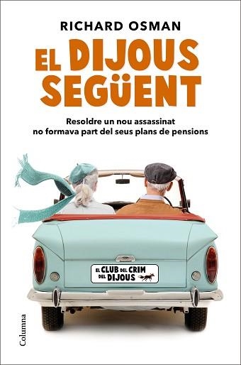 DIJOUS SEGÜENT, EL (EL CLUB DEL CRIM DELS DIJOUS 2) | 9788466428125 | OSMAN, RICHARD | Llibreria Aqualata | Comprar llibres en català i castellà online | Comprar llibres Igualada