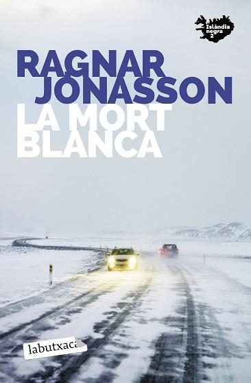 MORT BLANCA (ISLÀNDIA NEGRA 2) | 9788418572487 | JÓNASSON, RAGNAR | Llibreria Aqualata | Comprar llibres en català i castellà online | Comprar llibres Igualada