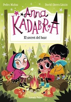 ANNA KADABRA 7. EL SECRET DEL BOSC | 9788413890302 | MAÑAS, PEDRO / SIERRA LISTÓN, DAVID | Llibreria Aqualata | Comprar llibres en català i castellà online | Comprar llibres Igualada