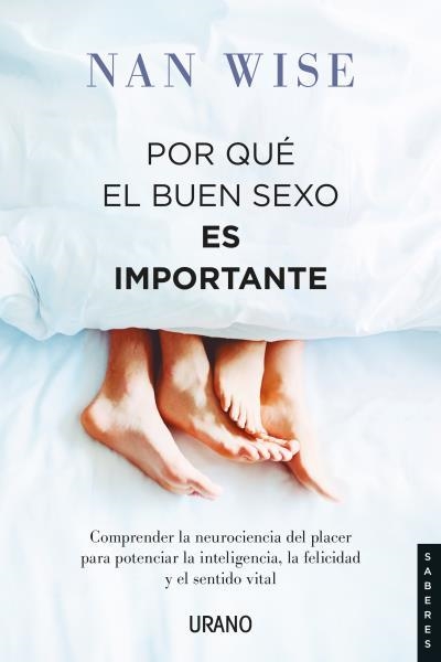 POR QUÉ EL BUEN SEXO ES IMPORTANTE | 9788417694296 | WISE, NAN | Llibreria Aqualata | Comprar llibres en català i castellà online | Comprar llibres Igualada