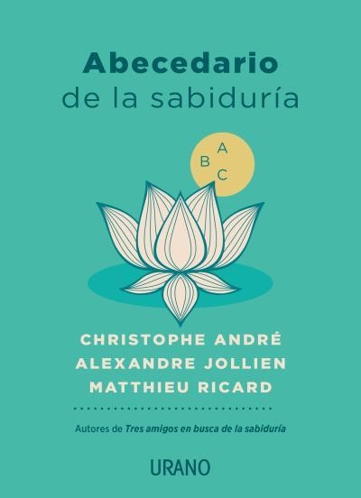 ABECEDARIO DE LA SABIDURÍA | 9788417694357 | RICARD, MATTHIEU/ANDRÉ, CHRISTOPHE/JOLLIEN, ALEXANDRE | Llibreria Aqualata | Comprar llibres en català i castellà online | Comprar llibres Igualada