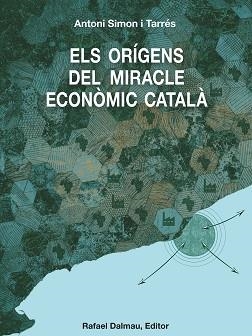 ORIGENS DEL MIRACLE ECONOMIC CATALA, ELS | 9788423208739 | SIMON I TARRES, ANTONI | Llibreria Aqualata | Comprar llibres en català i castellà online | Comprar llibres Igualada