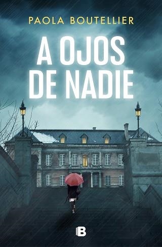 A OJOS DE NADIE | 9788466670241 | BOUTELLIER, PAOLA | Llibreria Aqualata | Comprar llibres en català i castellà online | Comprar llibres Igualada