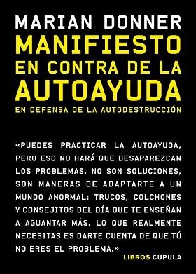 MANIFIESTO EN CONTRA DE LA AUTOAYUDA | 9788448027513 | DONNER, MARIAN | Llibreria Aqualata | Comprar llibres en català i castellà online | Comprar llibres Igualada