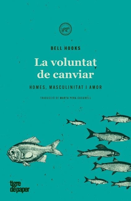 VOLUNTAT DE CANVIAR, LA | 9788418705137 | HOOKS, BELL | Llibreria Aqualata | Comprar llibres en català i castellà online | Comprar llibres Igualada