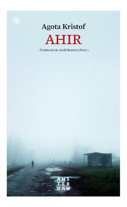 AHIR | 9788417918569 | KRISTOF, AGOTA | Llibreria Aqualata | Comprar llibres en català i castellà online | Comprar llibres Igualada