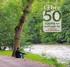 EBRE, L': 50 RAONS PER ESTIMAR-LO | 9788413560649 | GAYA IGLESIAS, ARTURO | Llibreria Aqualata | Comprar llibres en català i castellà online | Comprar llibres Igualada