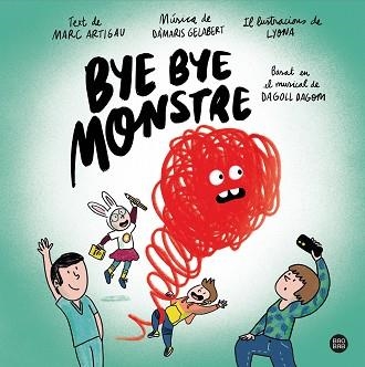 BYE BYE MONSTRE | 9788413890548 | ARTIGAU, MARC / DAGOLL DAGOM / LYONA | Llibreria Aqualata | Comprar llibres en català i castellà online | Comprar llibres Igualada