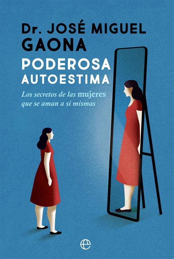 PODEROSA AUTOESTIMA | 9788413841755 | GAONA, JOSÉ MIGUEL | Llibreria Aqualata | Comprar llibres en català i castellà online | Comprar llibres Igualada