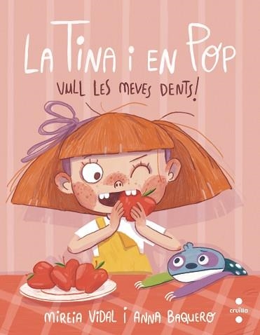 TINA I EN POP, LA. VULL LES MEVES DENTS! | 9788466150101 | VIDAL SAENZ, MIREIA | Llibreria Aqualata | Comprar llibres en català i castellà online | Comprar llibres Igualada