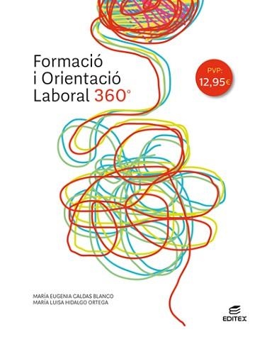 FORMACIÓ I ORIENTACIÓ LABORAL 360° | 9788413212371 | CALDAS BLANCO, MARÍA EUGENIA/HIDALGO ORTEGA, MARÍA LUISA | Llibreria Aqualata | Comprar llibres en català i castellà online | Comprar llibres Igualada