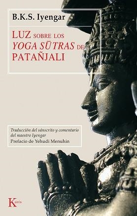 LUZ SOBRE LOS YOGA-SUTRAS DE PATAÑJALI | 9788472455252 | IYENGAR, B.K.S. | Llibreria Aqualata | Comprar llibres en català i castellà online | Comprar llibres Igualada