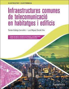 INFRAESTRUCTURES COMUNES DE TELECOMUNICACIÓ EN HABITATGES I EDIFICIS ED. 2021 | 9788413661841 | CERDÁ FILIU, LUIS MIGUEL / HIDALGO ITURRALDE, TOMÁS | Llibreria Aqualata | Comprar llibres en català i castellà online | Comprar llibres Igualada