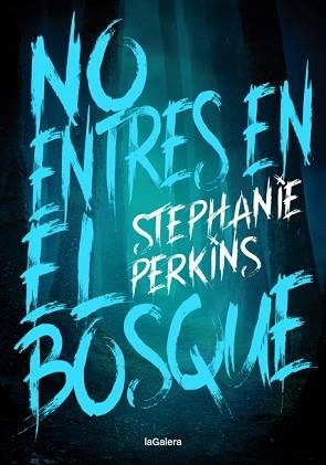 NO ENTRES EN EL BOSQUE | 9788424668778 | PERKINS, STEPHANIE | Llibreria Aqualata | Comprar llibres en català i castellà online | Comprar llibres Igualada