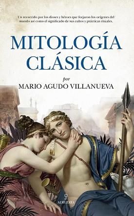 MITOLOGÍA CLÁSICA | 9788418757952 | AGUDO VILLANUEVA, MARIO | Llibreria Aqualata | Comprar llibres en català i castellà online | Comprar llibres Igualada