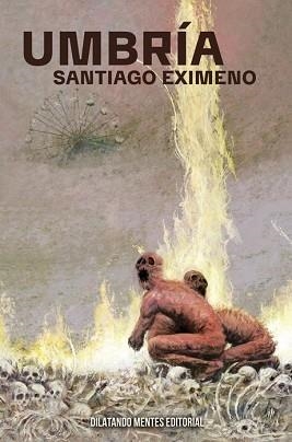 UMBRÍA | 9788412417401 | EXIMENO, SANTIAGO | Llibreria Aqualata | Comprar llibres en català i castellà online | Comprar llibres Igualada