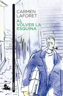 AL VOLVER LA ESQUINA | 9788423360116 | LAFORET, CARMEN | Llibreria Aqualata | Comprar llibres en català i castellà online | Comprar llibres Igualada