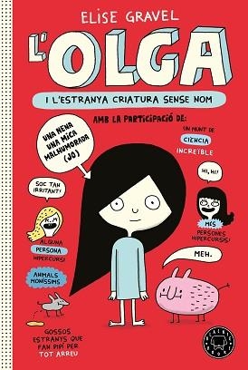 OLGA I L'ESTRANYA CRIATURA SENSE NOM | 9788418733123 | GRAVEL, ELISE | Llibreria Aqualata | Comprar llibres en català i castellà online | Comprar llibres Igualada