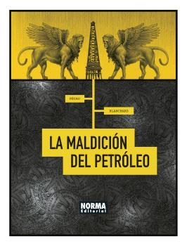 MALDICIÓN DEL PETROLEO, LA | 9788467947441 | PÉCAU, JEAN-PIERRE / BLANCHARD, FRED | Llibreria Aqualata | Comprar llibres en català i castellà online | Comprar llibres Igualada