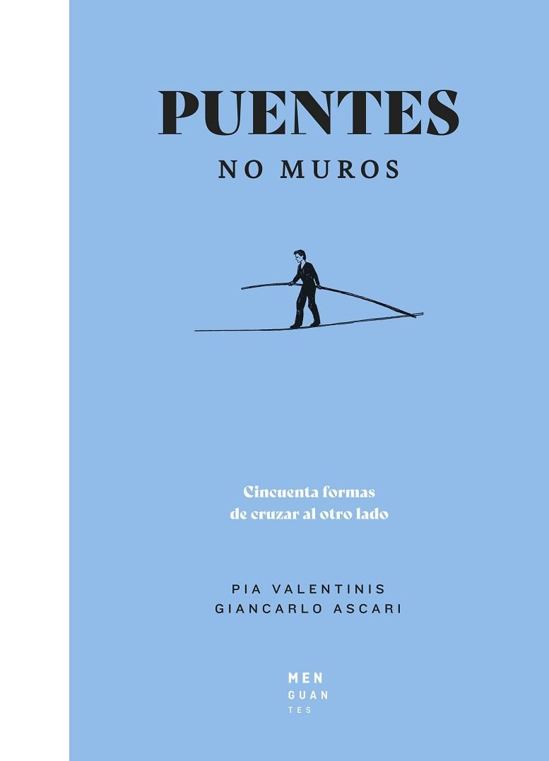 PUENTES, NO MUROS | 9788494853487 | ASCARI, GIANCARLO / VALENTINIS, PIA | Llibreria Aqualata | Comprar libros en catalán y castellano online | Comprar libros Igualada