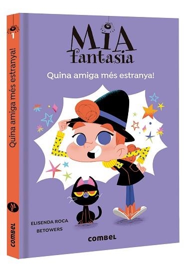 MIA FANTASIA 1. QUINA AMIGA MÉS ESTRANYA! | 9788491016953 | ROCA, ELISENDA / BETOWERS | Llibreria Aqualata | Comprar llibres en català i castellà online | Comprar llibres Igualada