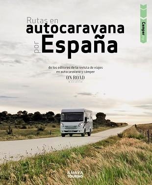 RUTAS EN AUTOCARAVANA POR ESPAÑA | 9788491583882 | BELTRÁN MONJE, LOLI / RODRÍGUEZ MARTÍNEZ, CONRADO | Llibreria Aqualata | Comprar llibres en català i castellà online | Comprar llibres Igualada