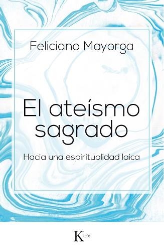 ATEÍSMO SAGRADO, EL | 9788499885438 | MAYORGA TARRIÑO, FELICIANO | Llibreria Aqualata | Comprar llibres en català i castellà online | Comprar llibres Igualada