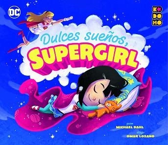 DULCES SUEÑOS, SUPERGIRL | 9788418862724 | BIRD, BENJAMIN | Llibreria Aqualata | Comprar llibres en català i castellà online | Comprar llibres Igualada