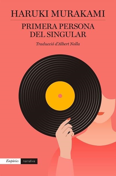 PRIMERA PERSONA DEL SINGULAR | 9788418833090 | MURAKAMI, HARUKI | Llibreria Aqualata | Comprar libros en catalán y castellano online | Comprar libros Igualada