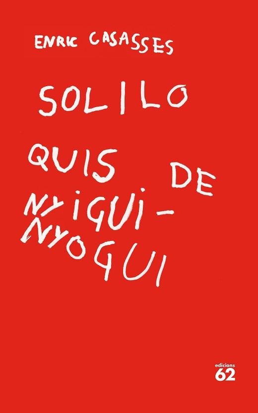 SOLILOQUIS DE NYIGUI-NYOGUI | 9788429779400 | CASASSES FIGUERAS, ENRIC | Llibreria Aqualata | Comprar llibres en català i castellà online | Comprar llibres Igualada