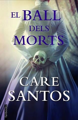 BALL DELS MORTS, EL | 9788418327681 | SANTOS, CARE | Llibreria Aqualata | Comprar libros en catalán y castellano online | Comprar libros Igualada