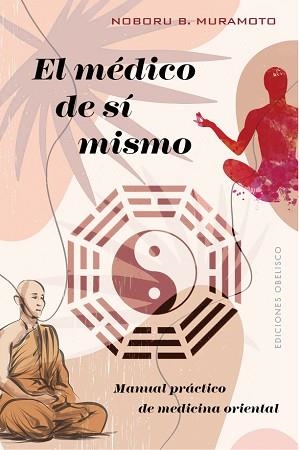 MÉDICO DE SÍ MISMO, EL | 9788491117803 | MURAMOTO, NOBORU B. | Llibreria Aqualata | Comprar llibres en català i castellà online | Comprar llibres Igualada