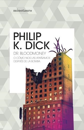 DR. BLOODMONEY O CÓMO NOS LAS APAÑAMOS DESPUÉS DE LA BOMBA | 9788445007402 | DICK, PHILIP K. | Llibreria Aqualata | Comprar llibres en català i castellà online | Comprar llibres Igualada