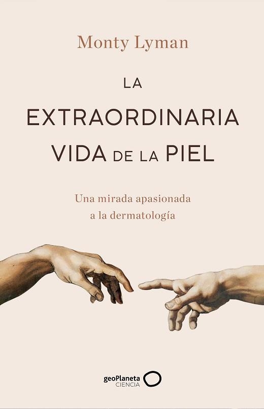 EXTRAORDINARIA VIDA DE LA PIEL, LA | 9788408247234 | LYMAN, MONTY | Llibreria Aqualata | Comprar libros en catalán y castellano online | Comprar libros Igualada