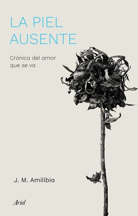 PIEL AUSENTE, LA | 9788434433786 | AMILIBIA, JESÚS MARÍA | Llibreria Aqualata | Comprar llibres en català i castellà online | Comprar llibres Igualada