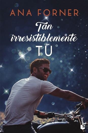 TAN IRRESISTIBLEMENTE TÚ (TAN TÚ, TAN NOSOTROS 1) | 9788408247814 | FORNER, ANA | Llibreria Aqualata | Comprar llibres en català i castellà online | Comprar llibres Igualada