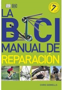 BICI MANUAL DE REPARACION, LA | 9788428217453 | SIDWELLS, CHRIS | Llibreria Aqualata | Comprar llibres en català i castellà online | Comprar llibres Igualada