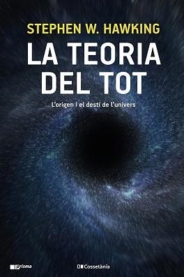 TEORIA DEL TOT, LA | 9788413560762 | HAWKING, STEPHEN W. | Llibreria Aqualata | Comprar llibres en català i castellà online | Comprar llibres Igualada