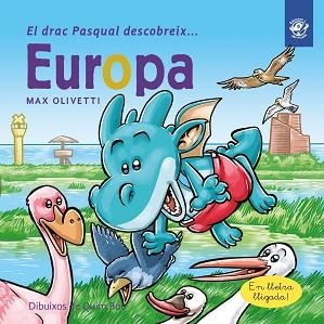 DRAC PASQUAL DESCOBREIX EUROPA, EL | 9788417207274 | OLIVETTI, MAX | Llibreria Aqualata | Comprar llibres en català i castellà online | Comprar llibres Igualada