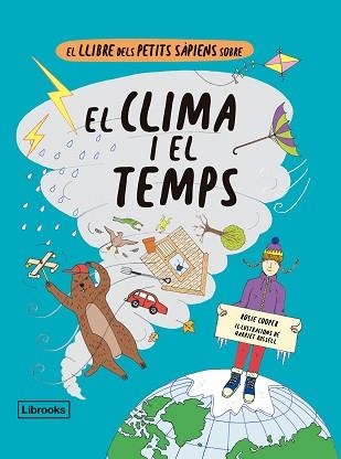 LLIBRE DELS PETITS SÀPIENS SOBRE EL CLIMA I EL TEMPS, EL | 9788412310160 | COOPER, ROSIE / RUSSELL, HARRIET | Llibreria Aqualata | Comprar llibres en català i castellà online | Comprar llibres Igualada