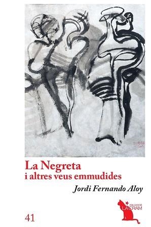 NEGRETA I ALTRES VEUS EMMUDIDES, LA | 9788418522437 | FERNANDO ALOY, JORDI | Llibreria Aqualata | Comprar llibres en català i castellà online | Comprar llibres Igualada