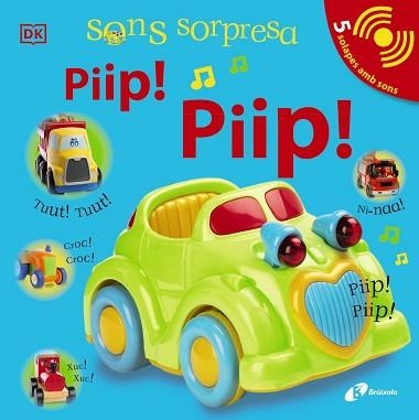 SONS SORPRESA - PIIP! PIIP! | 9788413490472 | SIRETT, DAWN | Llibreria Aqualata | Comprar llibres en català i castellà online | Comprar llibres Igualada