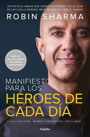 MANIFIESTO PARA LOS HÉROES DE CADA DÍA | 9788425357824 | SHARMA, ROBIN | Llibreria Aqualata | Comprar llibres en català i castellà online | Comprar llibres Igualada