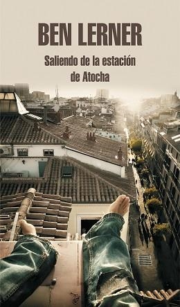 SALIENDO DE LA ESTACIÓN DE ATOCHA | 9788439739258 | LERNER, BEN | Llibreria Aqualata | Comprar llibres en català i castellà online | Comprar llibres Igualada