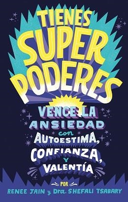 TIENES SUPERPODERES | 9788418054426 | JAIN, RENEE / TSABARY, DRA. SHEFALI | Llibreria Aqualata | Comprar llibres en català i castellà online | Comprar llibres Igualada